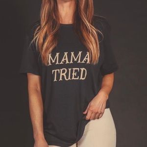 Charlie Southern “Mama Tried” shirt